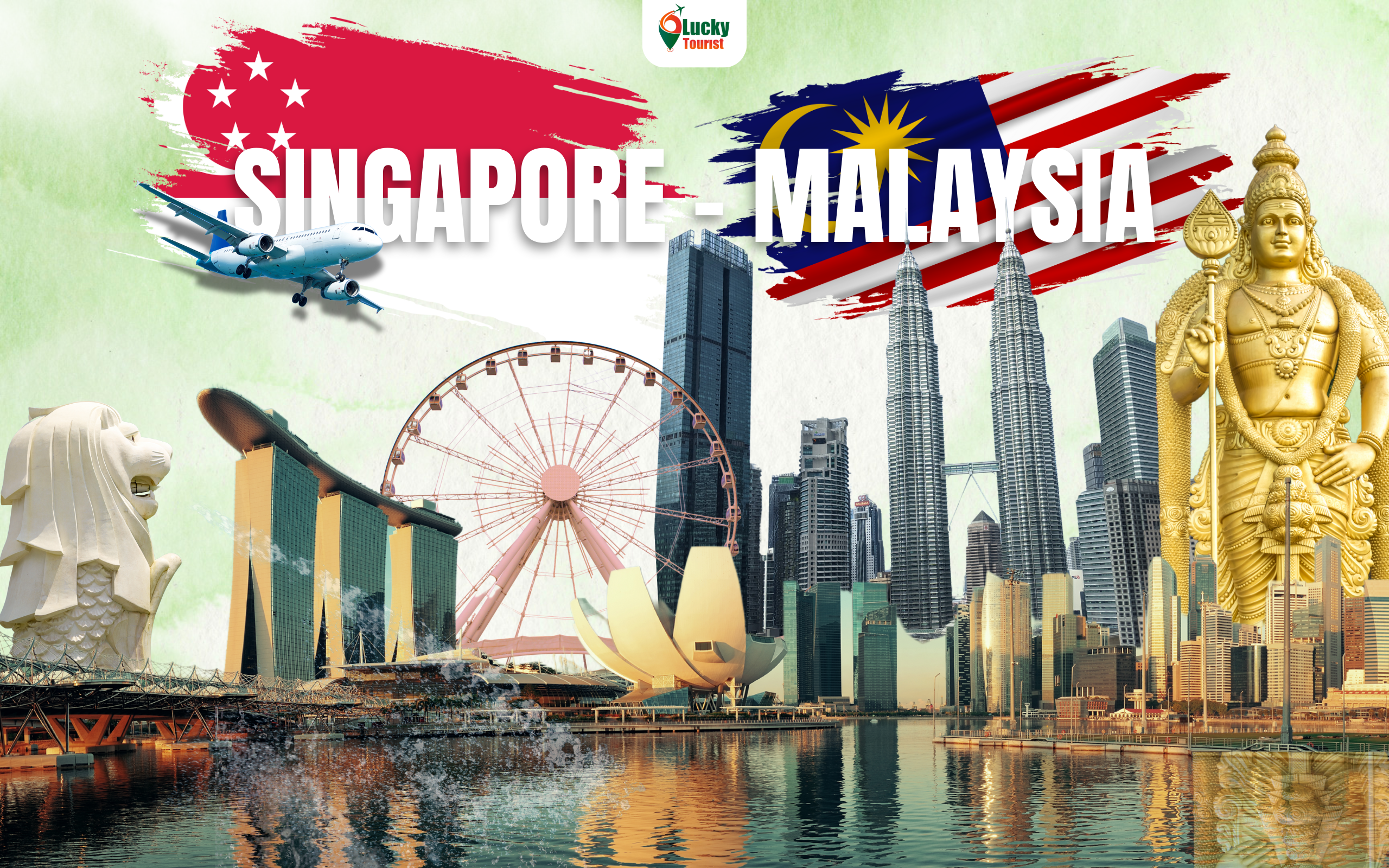 Du lịch Singapore - Malaysia Lucky Tourist